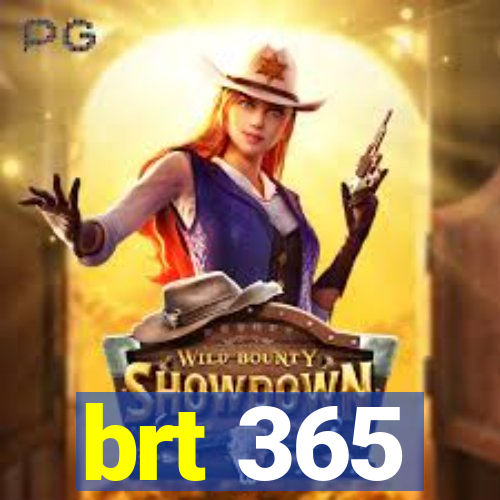 brt 365